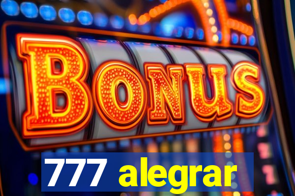 777 alegrar